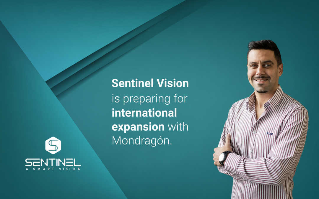 Expansión global de Sentinel Vision junto al grupo Mondragón