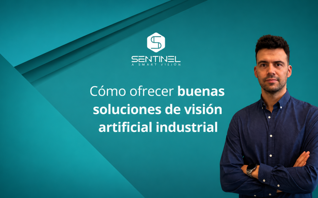 Cómo ofrecer buenas soluciones de visión artificial industrial